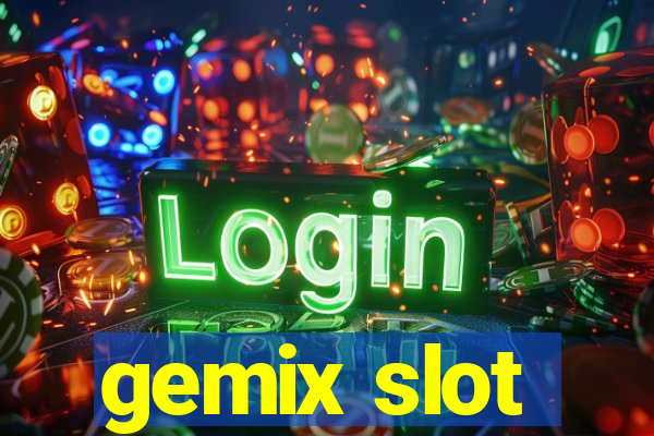 gemix slot